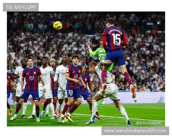 西甲联赛皇马与巴萨赛程重点比赛盘点