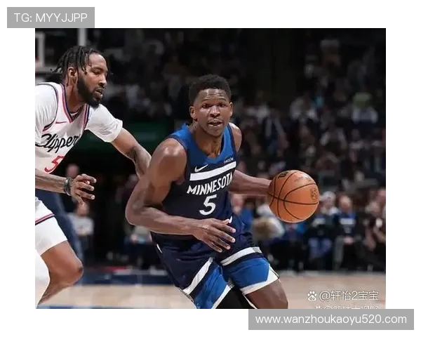 伦纳德力挺邓恩入选一防认为上场时间是去年遗憾原因